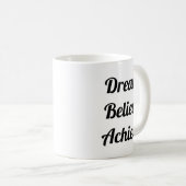 Dream gelooft dat Achieve Life Quote Funny Jumbo Koffiemok (Voorkant rechts)