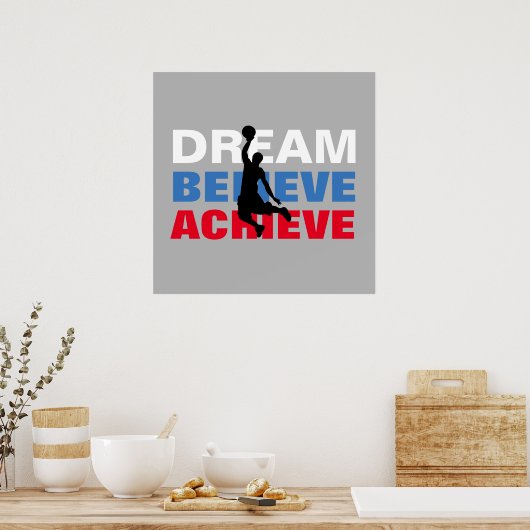 Dream gelooft dat Basketball Inspirerend wordt ber Poster (Keuken)