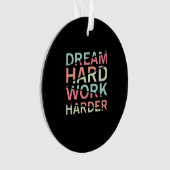 Dream Hard Work Hard Classic Ornament (voorkant)