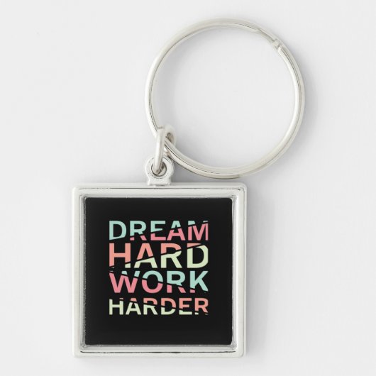 Dream Hard Work Hard Classic Sleutelhanger (Voorkant)