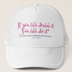 Dream het en doe het! trucker pet