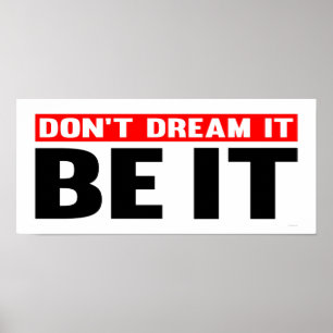 Dream het niet. Het Poster