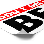 Dream het niet. Het Poster (Hoek)