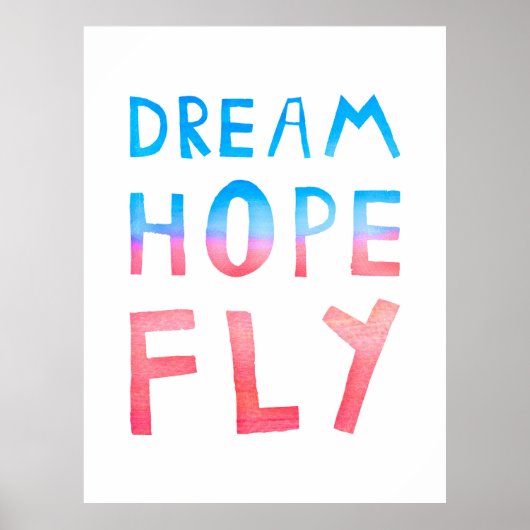 Dream Hope Fly Waterverf Typografie Poster (Voorkant)