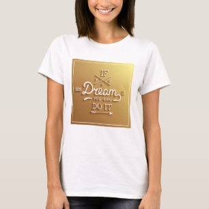Dream Inspire Motivate T-shirt