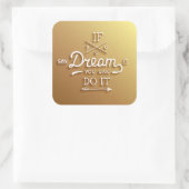 Dream Inspire Motivate Vierkante Sticker (Tas)