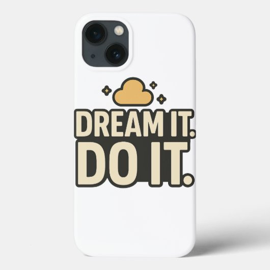 Dream It Do It – Empowering Quote Phone Case (Achterkant)