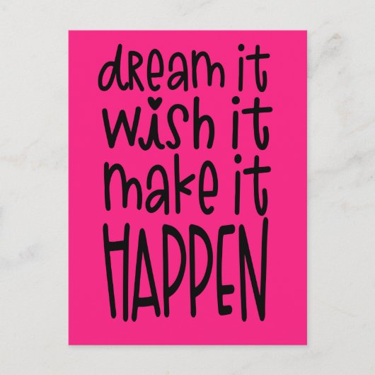 Dream It Wish It Make It Happen Positivity Pink Briefkaart (Voorkant)