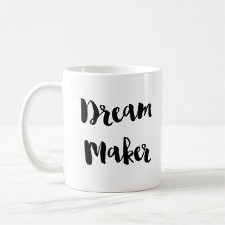 Dream Maker Maker Action Taker Coffee Tea Mok