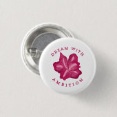 Dream met Ambition Amaryllis Inspiration Ronde Button 3,2 Cm (Voorkant /achterkant)