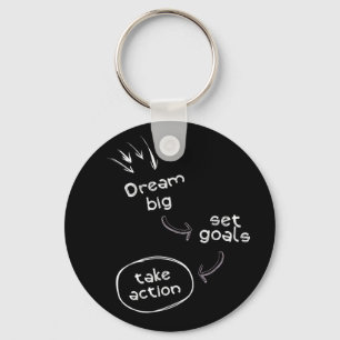 Dream met groot doel actie motivatie citaat sleutelhanger
