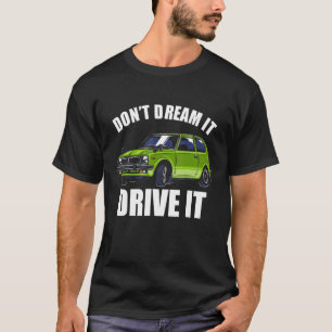 Dream niet dat het het grappige auto Guy_51 aandri T-shirt