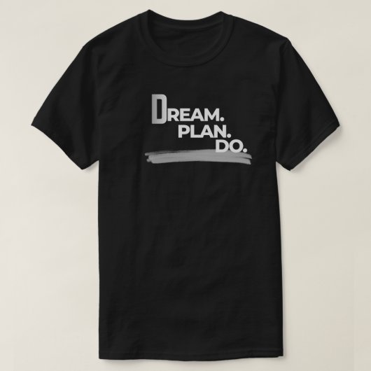 Dream Plan Do Minimal Productivity T-shirt (Design voorkant)