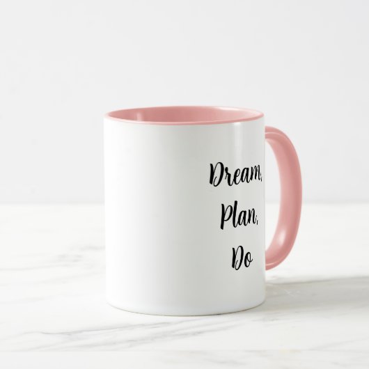 Dream, plan, doe - koffie Mok (Voorkant rechts)