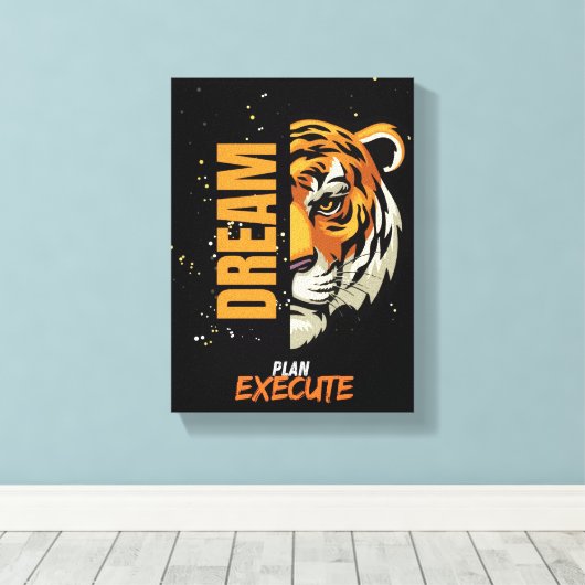 "Dream, Plan, Execute Tiger Canvas Art" (Insitu (Houten vloer))