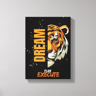 "Dream, Plan, Execute Tiger Canvas Art" Afdruk