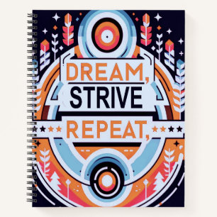 Dream Strive Herhalen Notitieboek