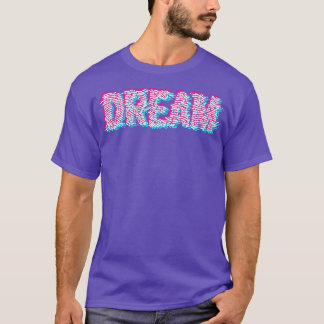 DREAM T-SHIRT
