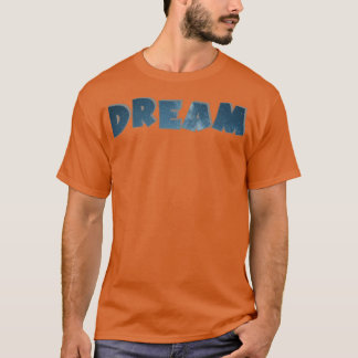 Dream T-shirt