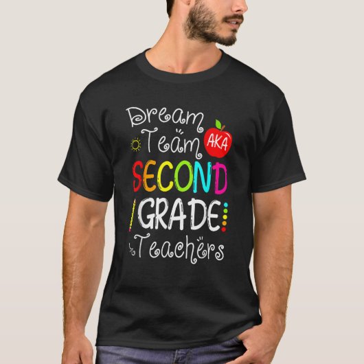 Dream Team Aka Second Grade Teachers Back To Schoo T-shirt (Voorkant)