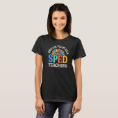 Dream Team AKA SPED Teachers Special Education Flo T-shirt (Voorkant volledig)