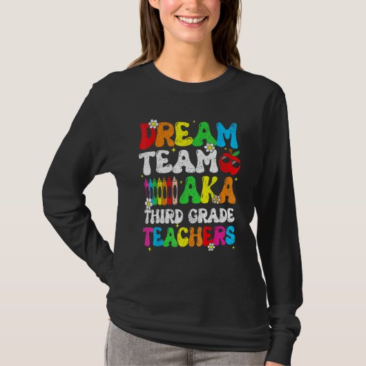 Dream Team Aka Third 3rd Grade Team Teachers Back T-shirt (Voorkant)
