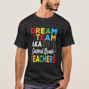 Dream Team Kindergarten Leerkrachten terug naar sc T-shirt