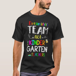 Dream Team Kleuterschool Docenten Kind Terug naar T-shirt