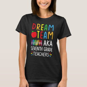 Dream Team ook bekend als 7de graad leraar - Funny T-shirt