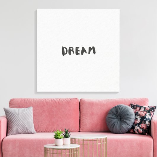 Dream Wall Art Print – Inspirational Minimalist  (Insitu (Woonkamer))