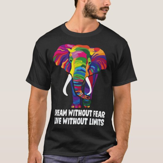 Dream Without Fear Love Without Limits  LGBT Pride T-shirt (Voorkant)
