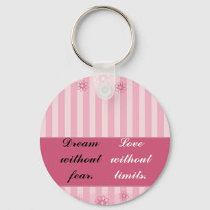 Dream zonder angst, liefde zonder grenzen sleutelhanger