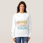 Dreamers Creëer Visions Trui (Voorkant volledig)