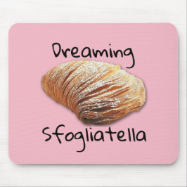 Dreaming sfogliatella - Mousepad Muismat