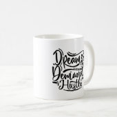 Dreams Demand Hustle Typography Mok (Voorkant rechts)