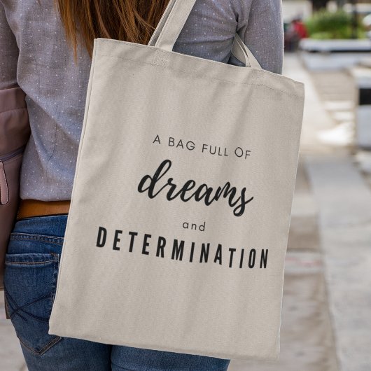 Dreams & Determination Unieke boodschap Tote Bag