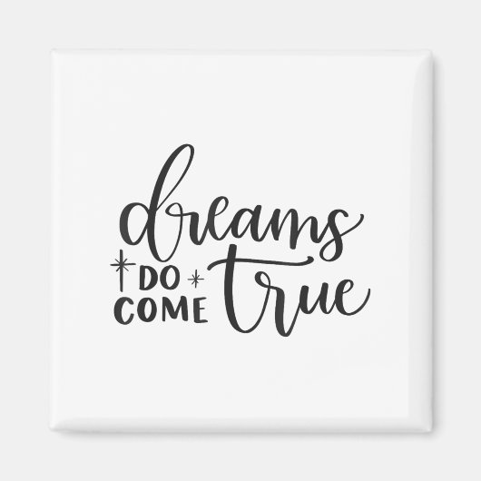 Dreams Do Come True Insrational Motivational Sitiv Magneet (Voorkant)