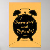 Dreams don’t work. Naps do. Motivation Poster (Voorkant)
