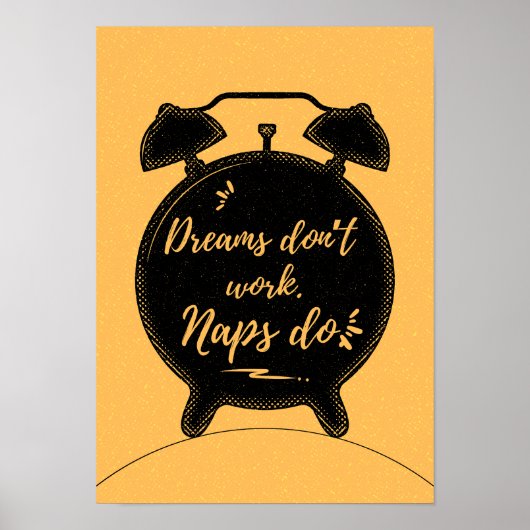 Dreams don’t work. Naps do. Motivation Poster (Voorkant)