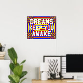 Dreams houden je wakker Poster (Thuiskantoor)
