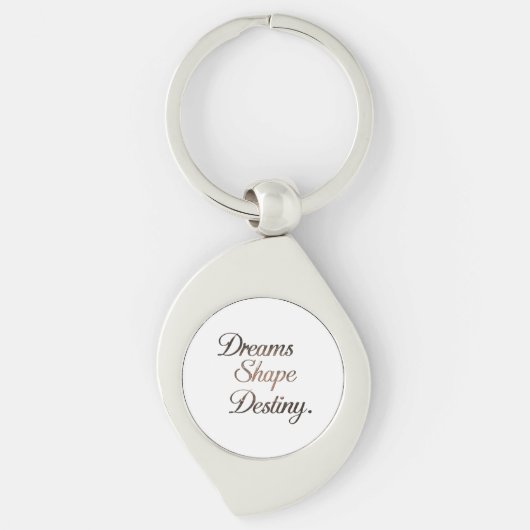Dreams Shape Destiny. Sleutelhanger (Voorkant)