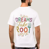 Dreams Take Root Text design Mannen T-shirt (Achterkant)