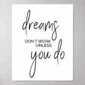 Dreams werken alleen als je dat doet, inspirerend  poster (Voorkant)
