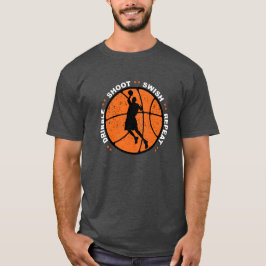 Dribbelen, schieten, zwaaien, herhalen, basketbal t-shirt
