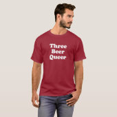 Drie Bier Raar T-shirt (Voorkant volledig)