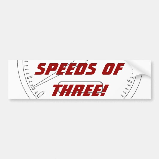 DRIE snelheden! Bumpersticker (Voorkant)