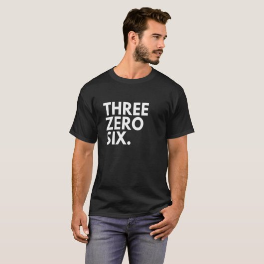 DRIE ZERO SIX Area Code 306 Saskatchewan Saskatch T-shirt (Voorkant volledig)