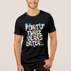 Drieënveertig jaar later, grappig 43e verjaardagsf Tri-Blend shirt