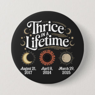 Driemaal in een leven 2025 Zonsverduistering Astro Ronde Button 7,6 Cm
