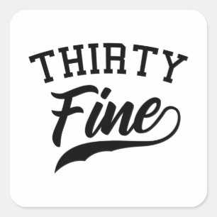 DRIETIG FINE 30 Birthday Gift Bday Vriendin Vierkante Sticker